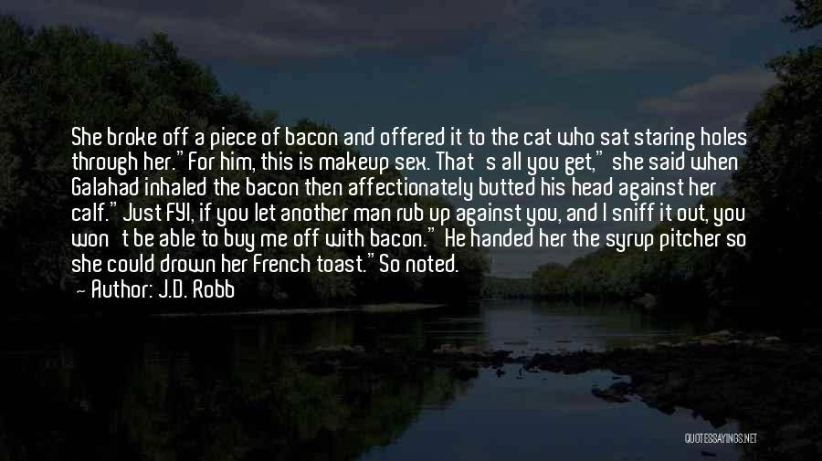 French Toast O'toole Quotes By J.D. Robb