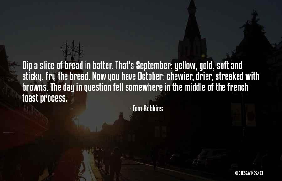 French Toast Quotes By Tom Robbins French Toast Quotes By Tom Robbins