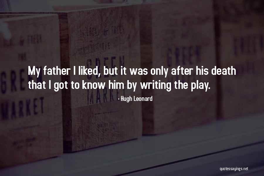 Frencheska Galindo Quotes By Hugh Leonard Frencheska Galindo Quotes By Hugh Leonard