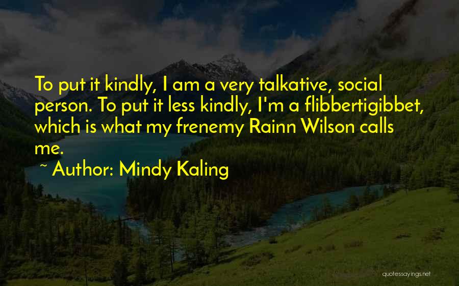 Frenemy Quotes By Mindy Kaling