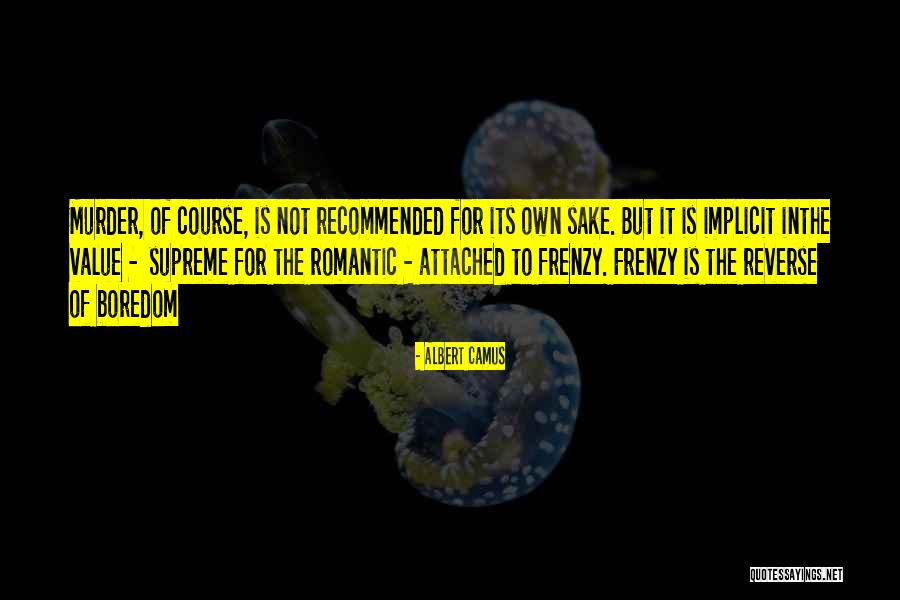 Frenzy Quotes By Albert Camus Frenzy Quotes By Albert Camus