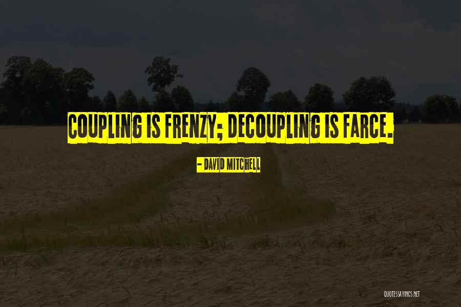 Frenzy Quotes By David Mitchell Frenzy Quotes By David Mitchell