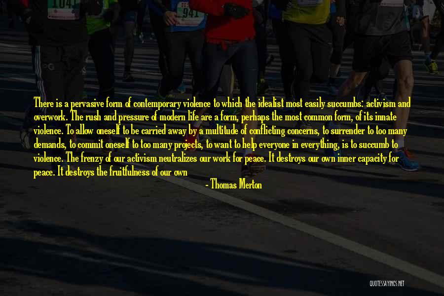 Frenzy Quotes By Thomas Merton Frenzy Quotes By Thomas Merton