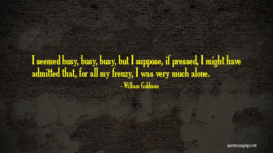 Frenzy Quotes By William Goldman Frenzy Quotes By William Goldman