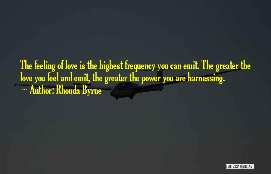 Frequency Of Love Quotes By Rhonda Byrne