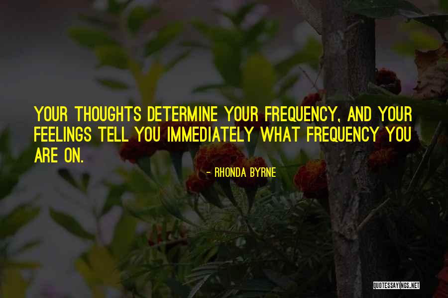 Frequency Quotes By Rhonda Byrne