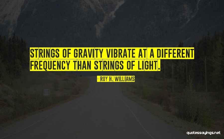 Frequency Quotes By Roy H. Williams Frequency Quotes By Roy H. Williams