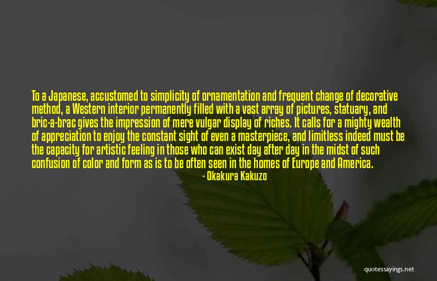 Frequent Change Quotes By Okakura Kakuzo