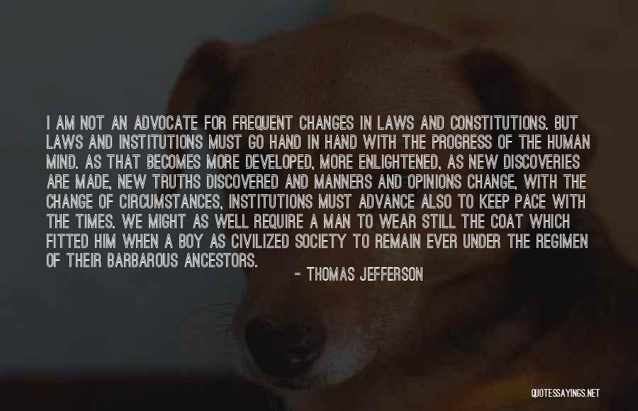 Frequent Change Quotes By Thomas Jefferson