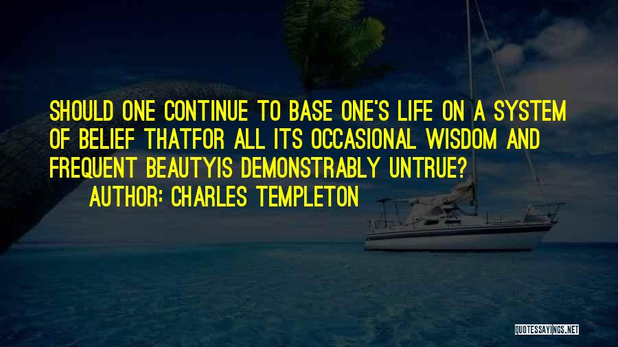 Frequent Quotes By Charles Templeton