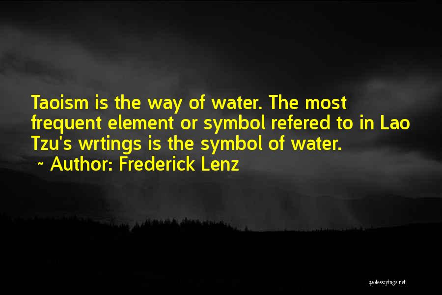 Frequent Quotes By Frederick Lenz