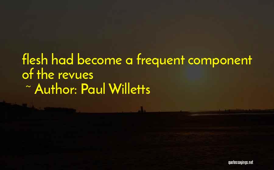 Frequent Quotes By Paul Willetts