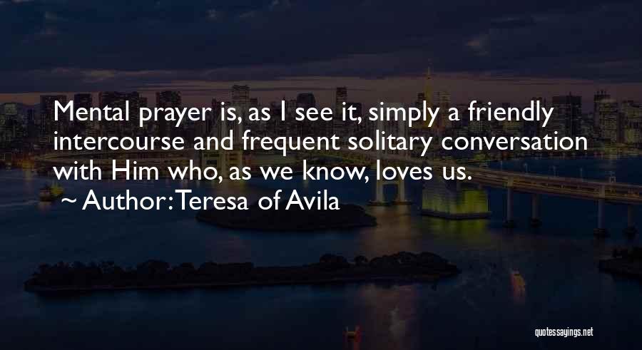 Frequent Quotes By Teresa Of Avila