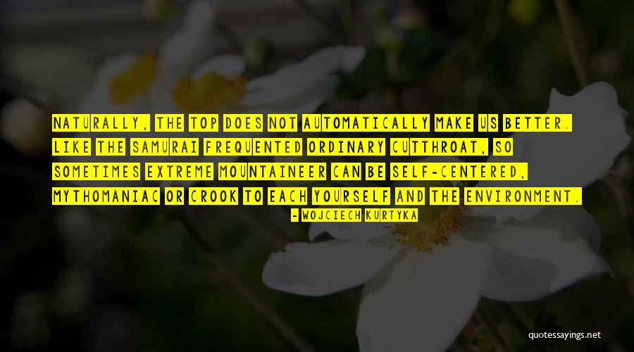 Frequented There Quotes By Wojciech Kurtyka Frequented There Quotes By Wojciech Kurtyka
