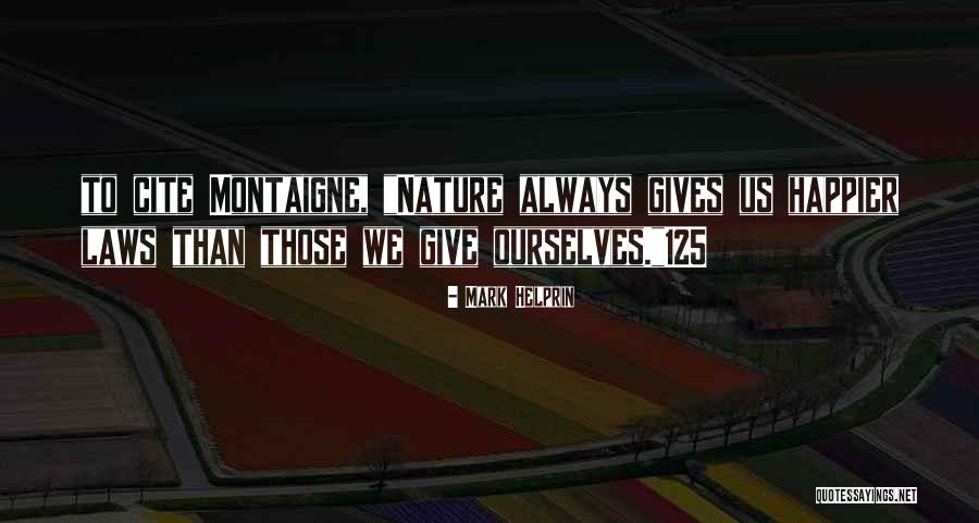 Frequin Rouge Quotes By Mark Helprin Frequin Rouge Quotes By Mark Helprin