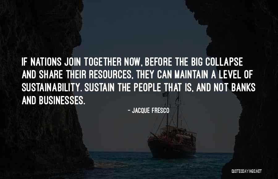 Fresco Quotes By Jacque Fresco