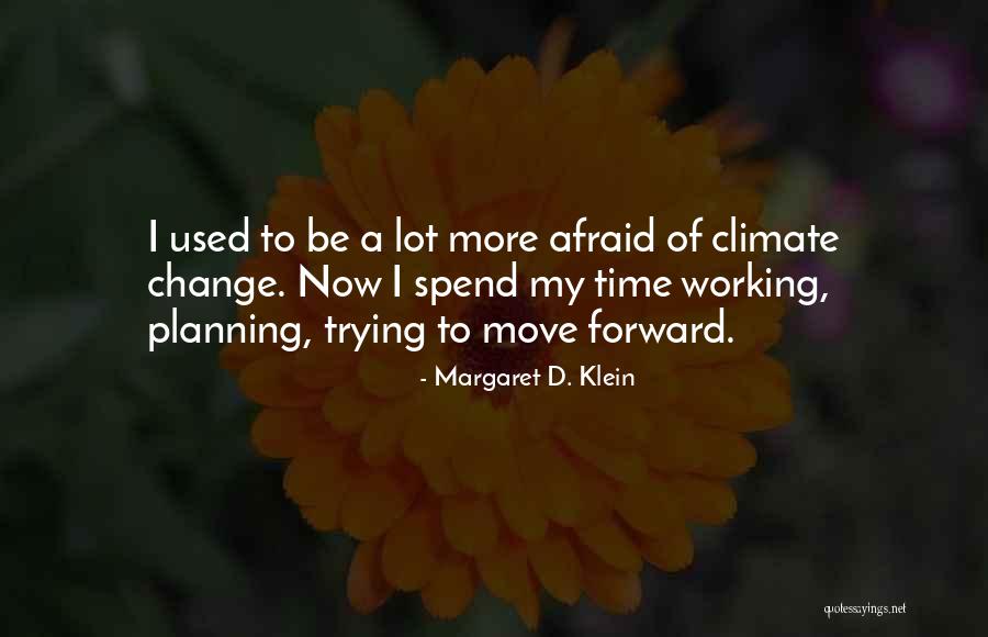 Frescura Plant Quotes By Margaret D. Klein Frescura Plant Quotes By Margaret D. Klein
