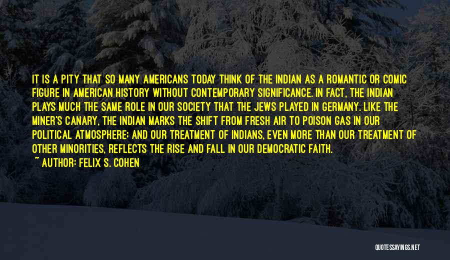 Fresh Air Quotes By Felix S. Cohen