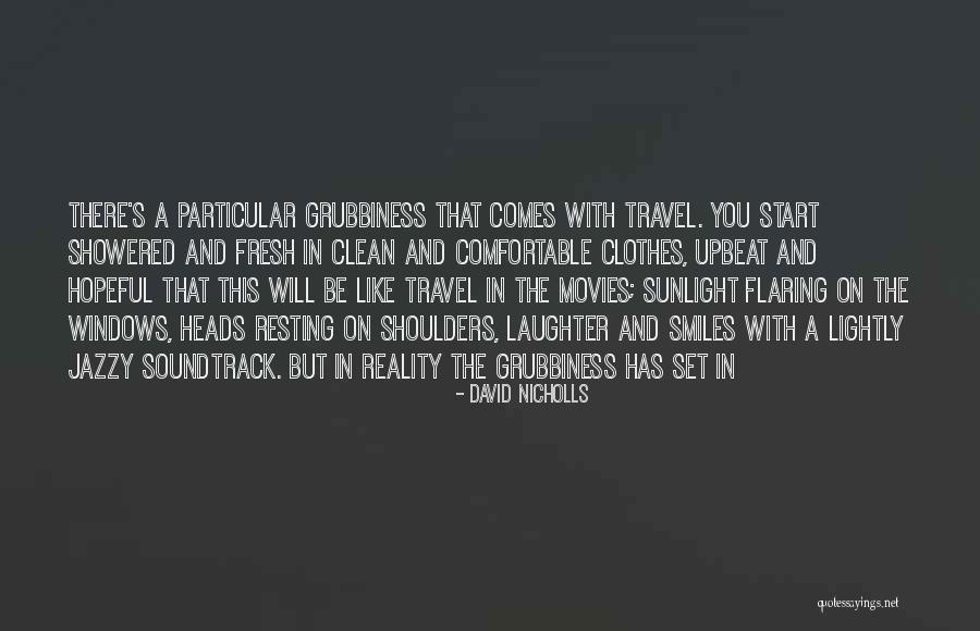 Fresh And Clean Quotes By David Nicholls Fresh And Clean Quotes By David Nicholls