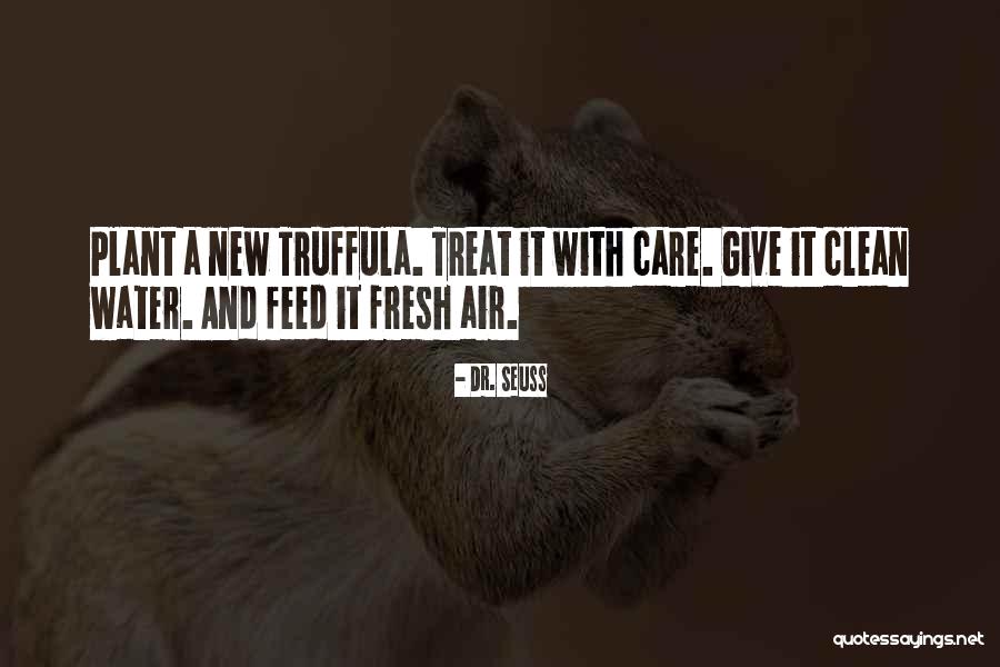 Fresh And Clean Quotes By Dr. Seuss Fresh And Clean Quotes By Dr. Seuss