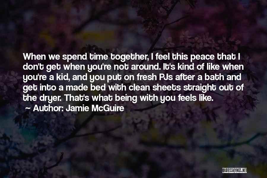 Fresh Bed Sheets Quotes By Jamie McGuire