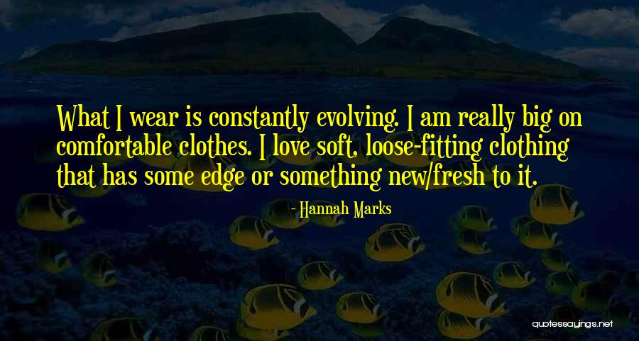 Fresh Edge Quotes By Hannah Marks Fresh Edge Quotes By Hannah Marks