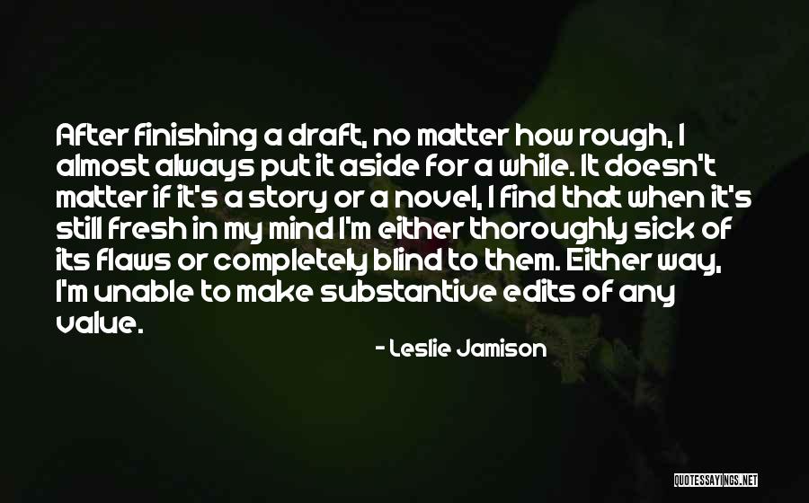 Fresh Edits Quotes By Leslie Jamison Fresh Edits Quotes By Leslie Jamison
