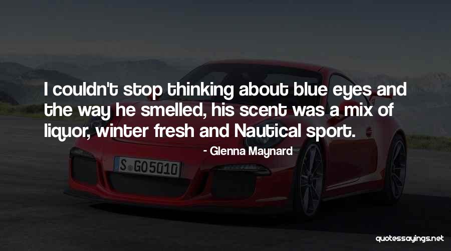 Fresh Eyes Quotes By Glenna Maynard Fresh Eyes Quotes By Glenna Maynard