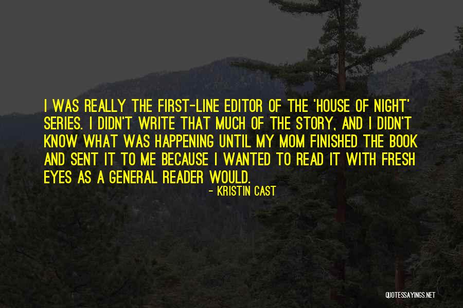 Fresh Eyes Quotes By Kristin Cast Fresh Eyes Quotes By Kristin Cast