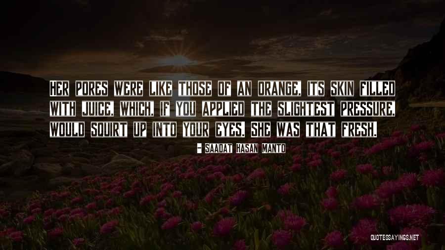 Fresh Eyes Quotes By Saadat Hasan Manto Fresh Eyes Quotes By Saadat Hasan Manto