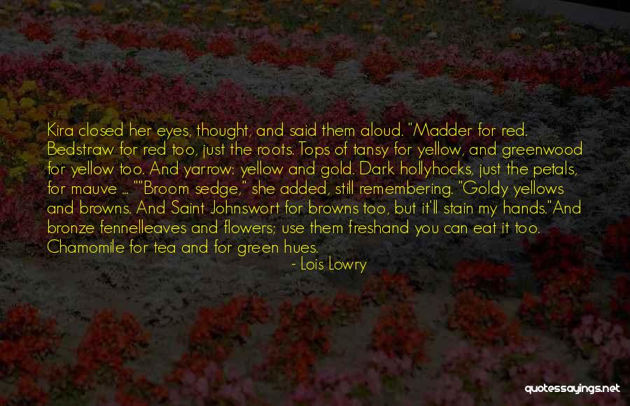 Fresh Flowers Quotes By Lois Lowry