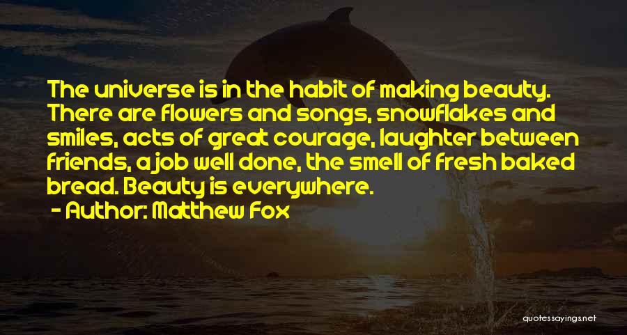 Fresh Flowers Quotes By Matthew Fox