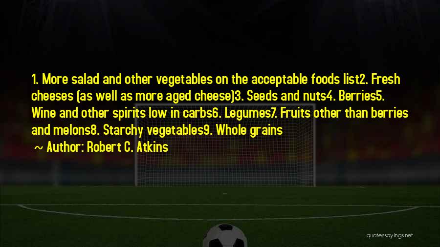 Fresh Fruits And Vegetables Quotes By Robert C. Atkins