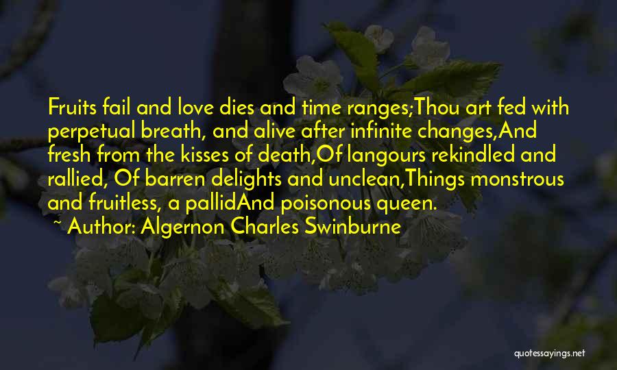 Fresh Fruits Quotes By Algernon Charles Swinburne