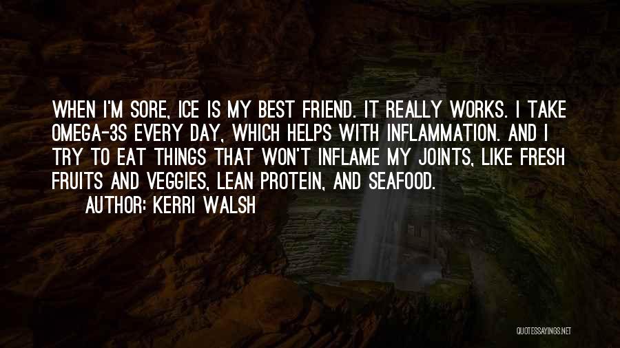 Fresh Fruits Quotes By Kerri Walsh