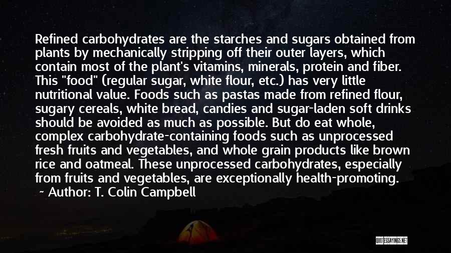 Fresh Fruits Quotes By T. Colin Campbell