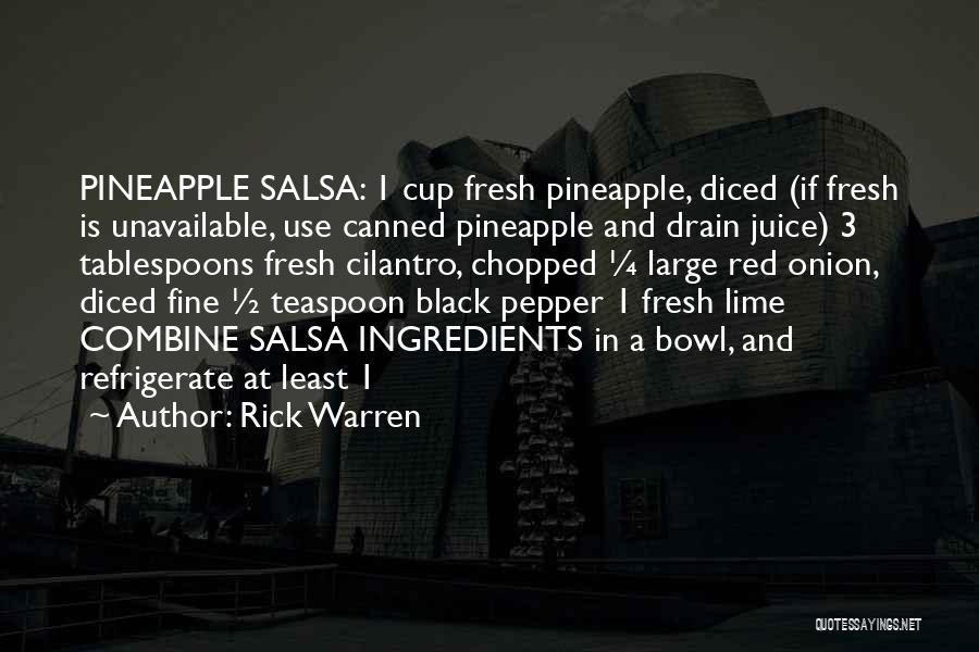 Fresh Ingredients Quotes By Rick Warren