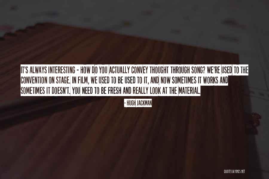 Fresh Look Quotes By Hugh Jackman Fresh Look Quotes By Hugh Jackman