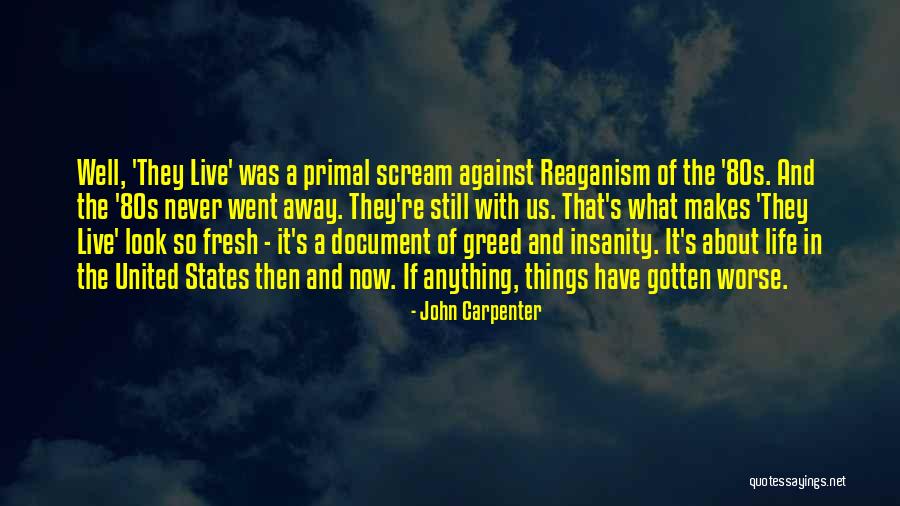 Fresh Look Quotes By John Carpenter Fresh Look Quotes By John Carpenter