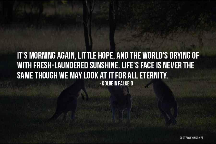 Fresh Look Quotes By Kolbein Falkeid Fresh Look Quotes By Kolbein Falkeid