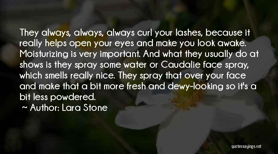 Fresh Looking Face Quotes By Lara Stone