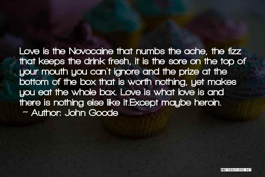 Fresh Love Quotes By John Goode