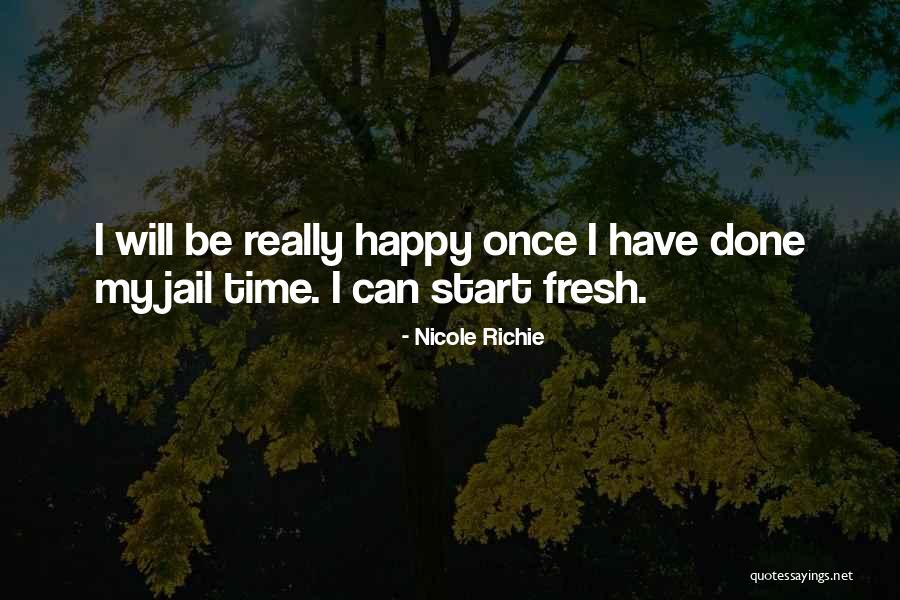 Fresh Out Of Jail Quotes By Nicole Richie