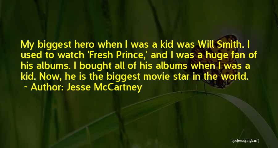 Fresh Prince Will Quotes By Jesse McCartney