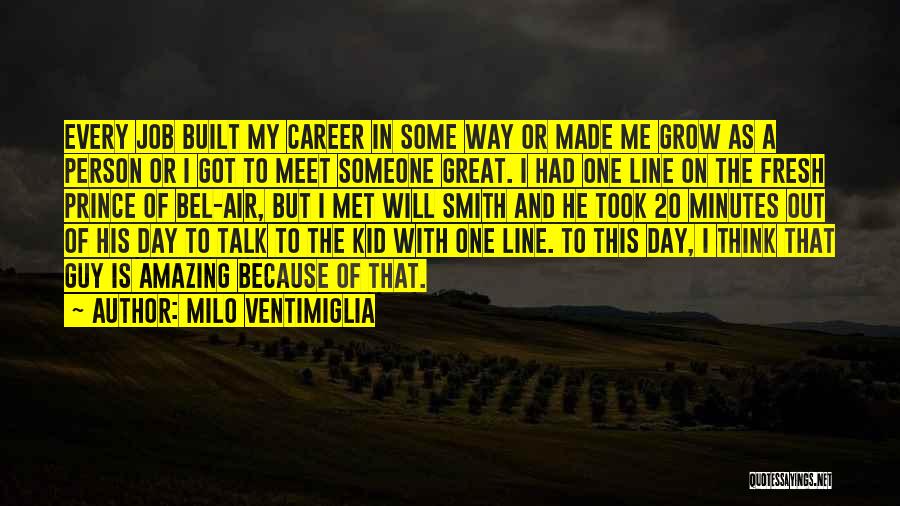 Fresh Prince Will Quotes By Milo Ventimiglia