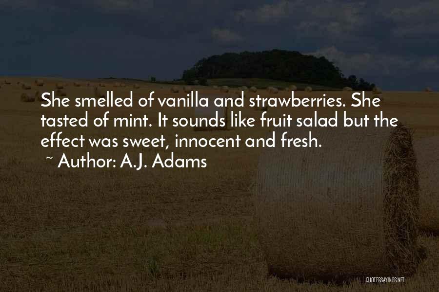 Fresh Salad Quotes By A.J. Adams