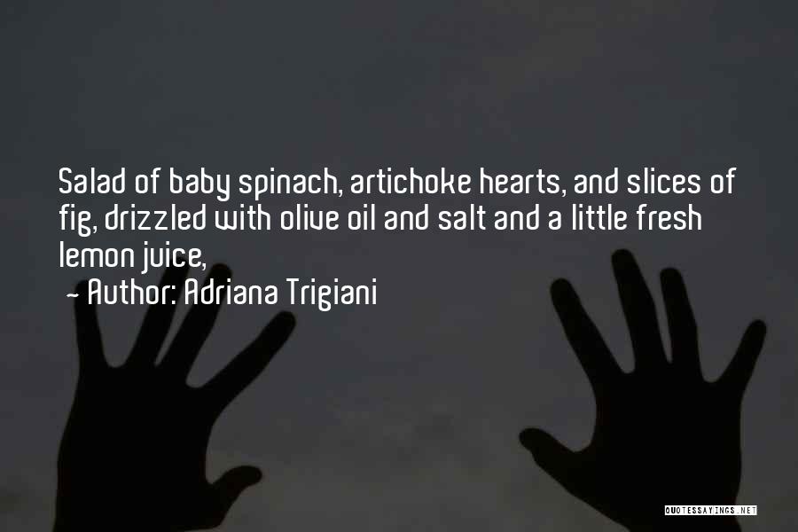 Fresh Salad Quotes By Adriana Trigiani