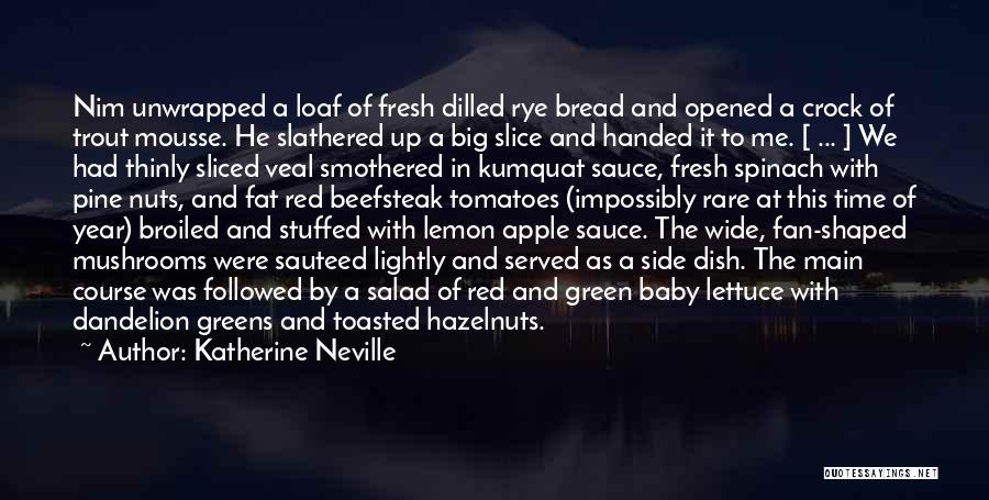 Fresh Salad Quotes By Katherine Neville