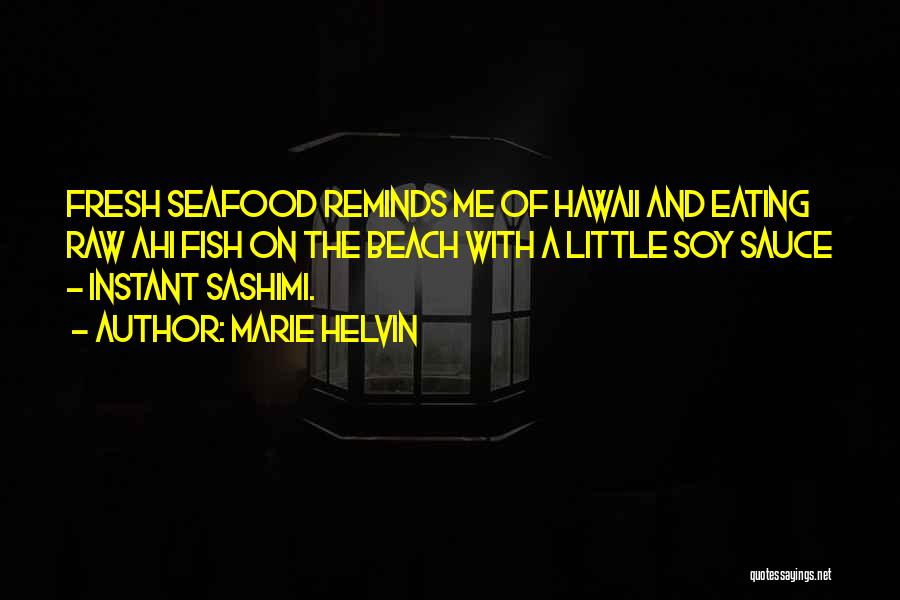 Fresh Seafood Quotes By Marie Helvin