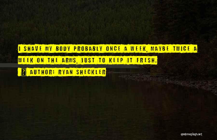 Fresh Shave Quotes By Ryan Sheckler
